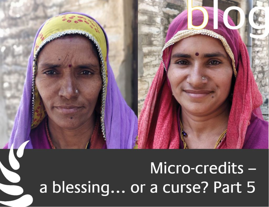 Micro Credits - A blessing... or a curse? Part 5